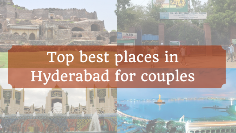 Best Places To Visit In Hyderabad For Couples